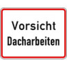 Panneau WH.19. 650x500mm Attention travaux de toiture Label de qualité RAL film RA2